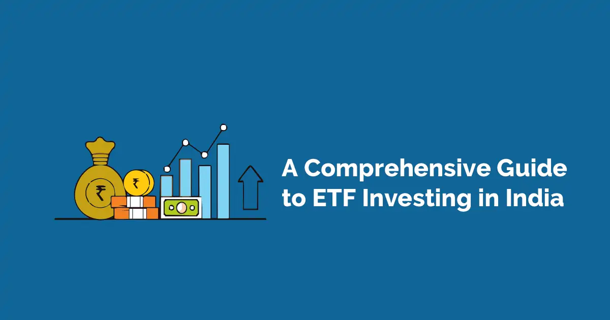 A Comprehensive Guide to ETF Investing in India