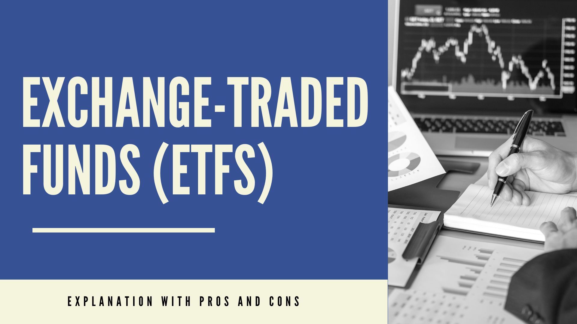 Exchange-Traded Funds (ETFs) Explanation With Pros and Cons
