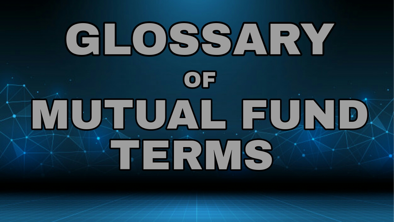 A Guide to Mutual Fund Terminology