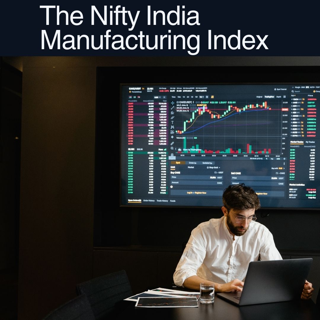 The Nifty India Manufacturing Index: A Beacon of Industrial Vitality